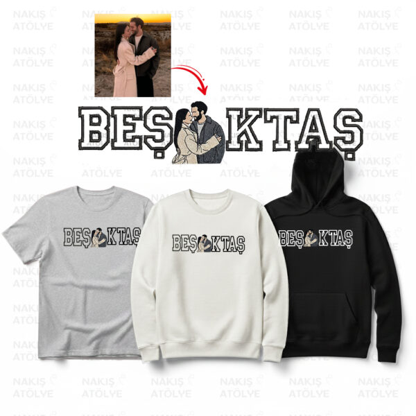 B E Ş x K T A Ş Yazılı Fotoğraf Nakışı