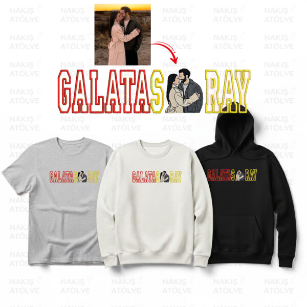 G A L A T A S x R A Y Yazılı Fotoğraf Nakışı